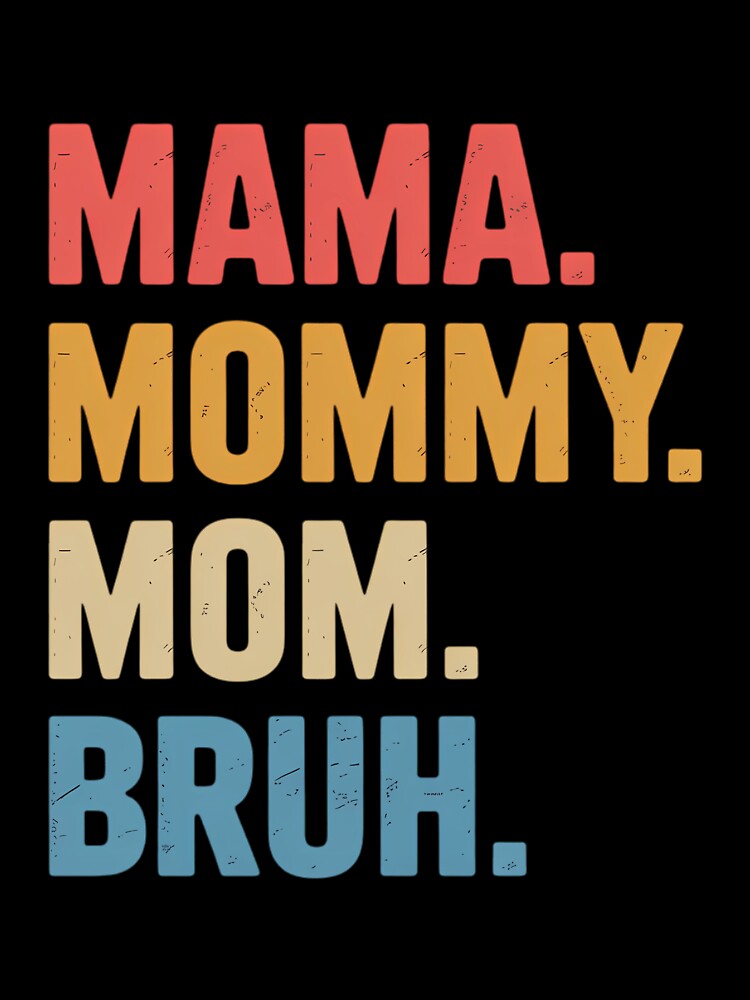 MAMA MOMMY MOM BRUH Funny Boy Mom Life Mothers Day by Morphologiona T-Shirts, Hoodie, Sweatshirt | BlankRebels.com (Image 3)