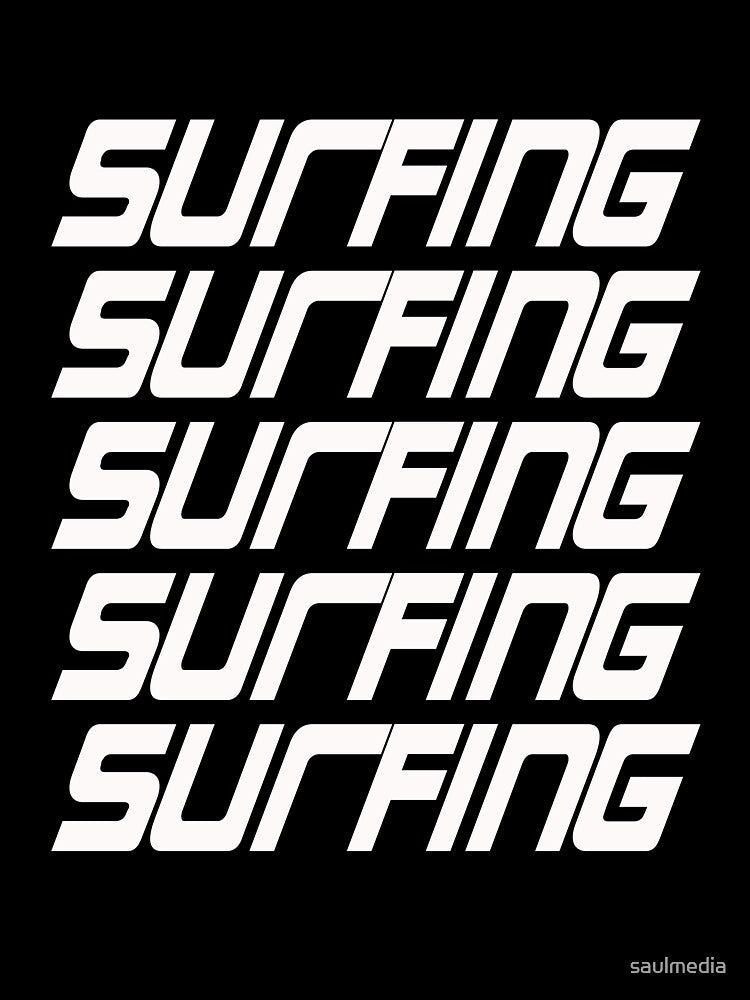Surfing by saulmedia T-Shirts, Hoodie, Sweatshirt | BlankRebels.com (Image 3)