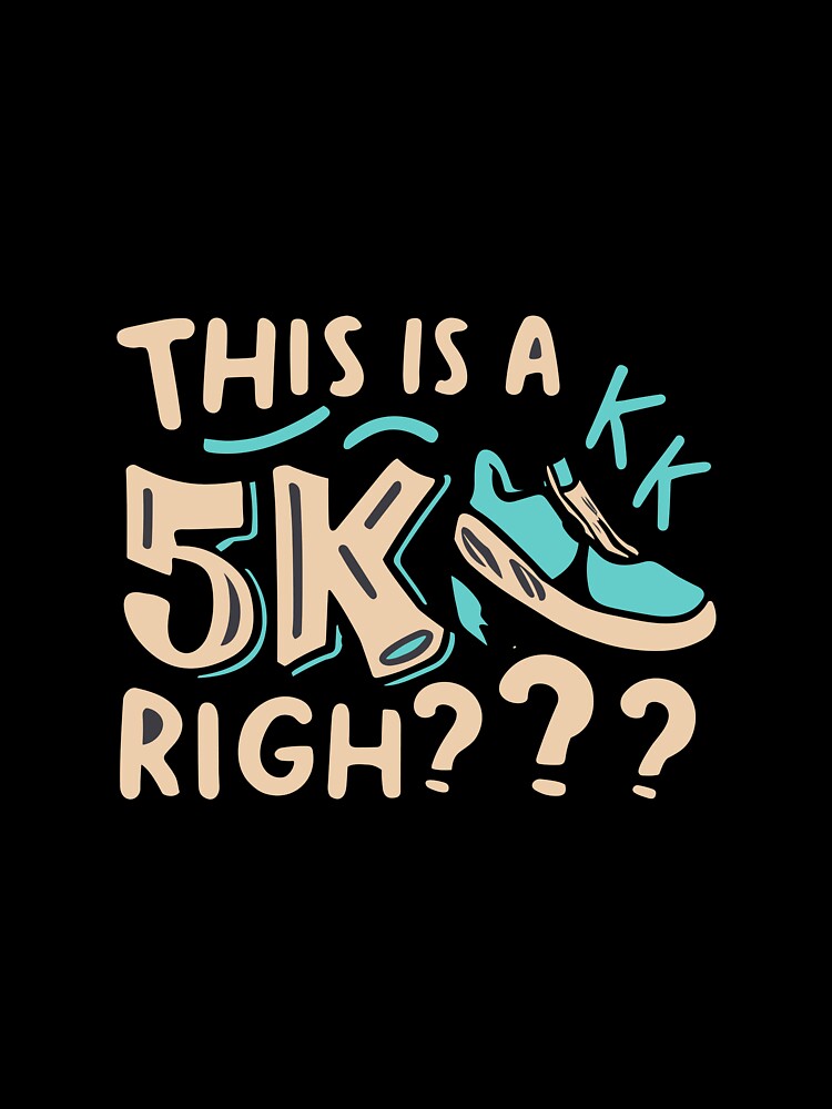 This is a 5k right?  ,Funny Runner , Funny Marathon Athlete  Fitness Running Mom , Runner gift by LeGasol... (Image 3)
