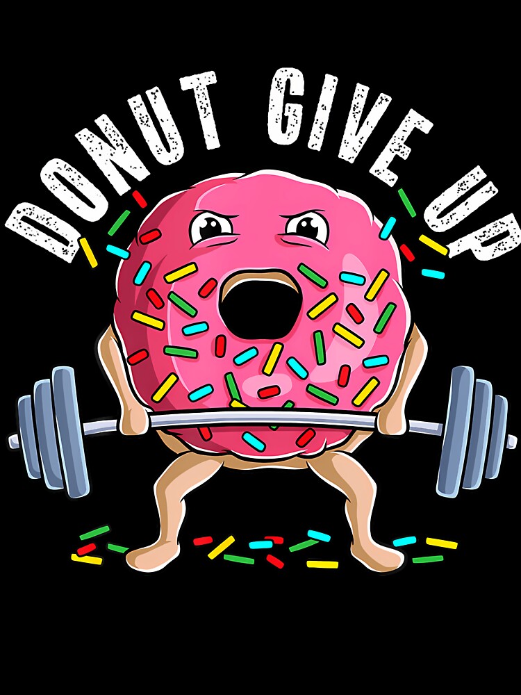Weightlifting Funny Fitness Gym Workout Deadlift Donut Lover by DonnieJennie T-Shirts, Hoodie, Sweatshirt (Image 3)