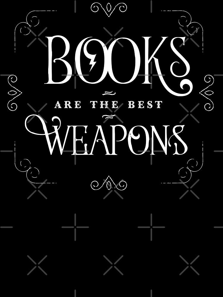 Books Are The Best Weapons by roguecrusade T-Shirts, Hoodie, Sweatshirt | BlankRebels.com (Image 3)