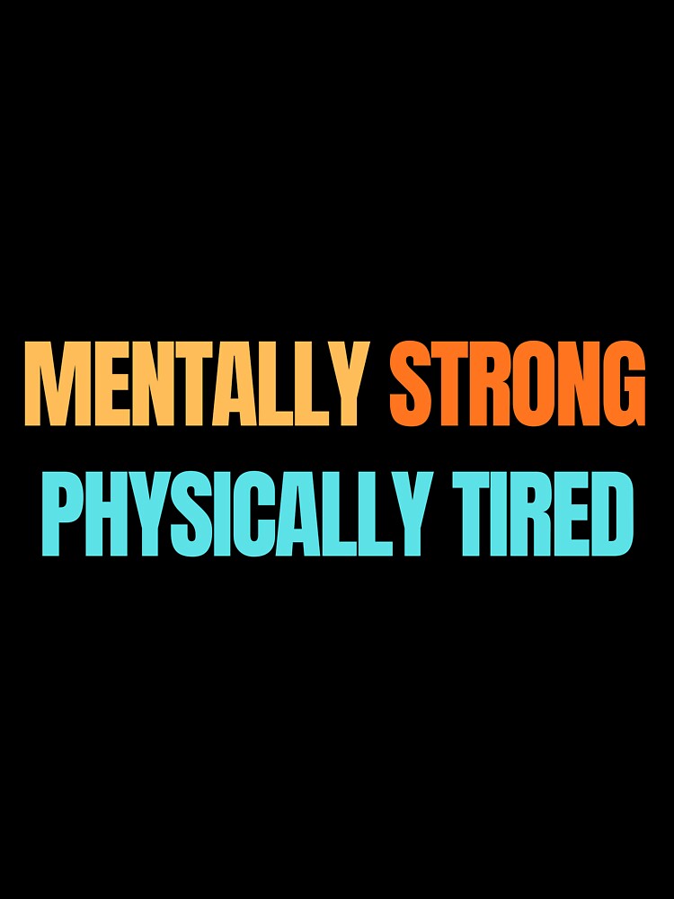 Mentally Strong Physically Tired – Gym Motivation Shirt by Vibe-Visuals Hoodie, Sweatshirt | BlankRebels.com (Image 3)