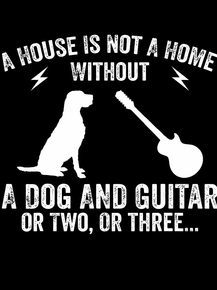 A House Is Not A Home Without A Dog And Guitar Or Two by DianaCandyce T-Shirts, Hoodie, Sweatshirt (Image 3)