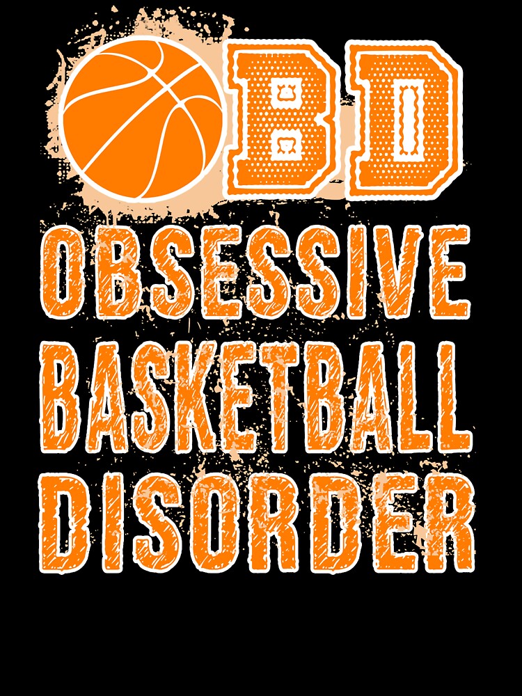 OBD Obsessive Basketball Disorder by UnknownArtistt T-Shirts, Hoodie, Sweatshirt | BlankRebels.com (Image 3)