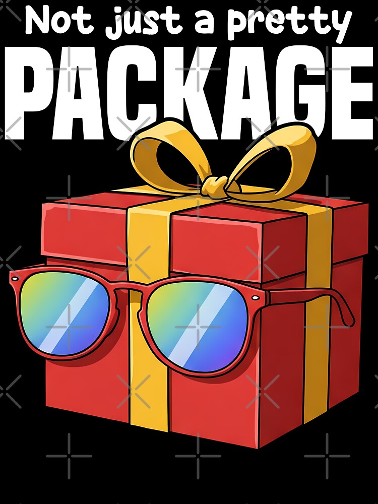NOT JUST A PRETTY PACKAGE - BIRTHDAY GIFT by KEF Custom T-Shirts, Hoodie, Sweatshirt | BlankRebels.com (Image 3)