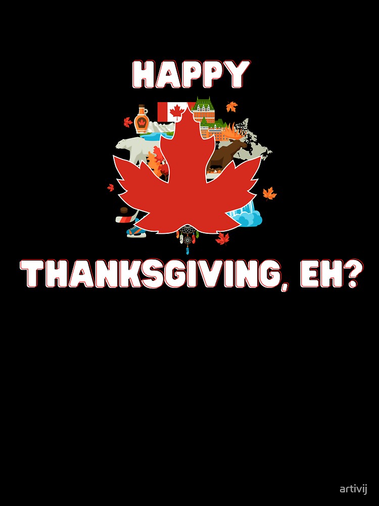 Happy Thanksgiving, Eh? by artivij T-Shirts, Hoodie, Sweatshirt | BlankRebels.com (Image 3)