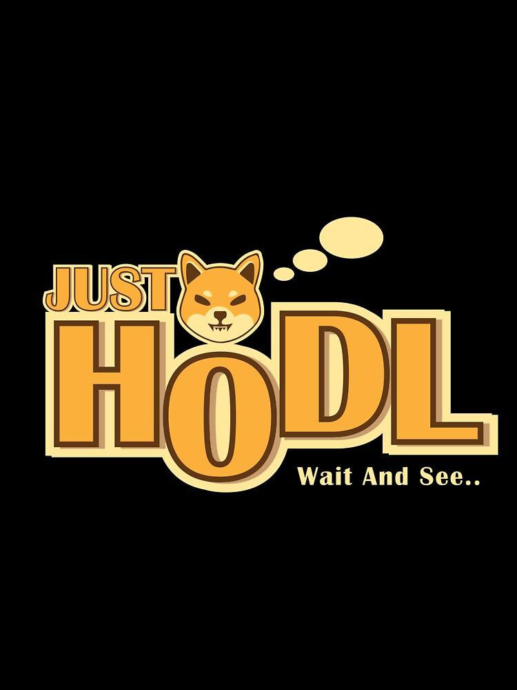 shiba inu crypto currency Holder tagline by ZieProject T-Shirts, Hoodie, Sweatshirt | BlankRebels.com (Image 3)