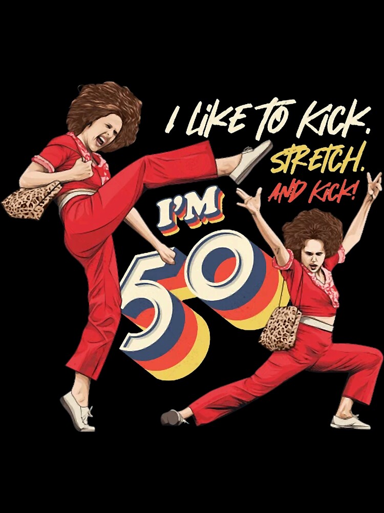 I'm 50 - Sally O'Malley Classic by suedg4s T-Shirts, Hoodie, Sweatshirt | BlankRebels.com (Image 3)
