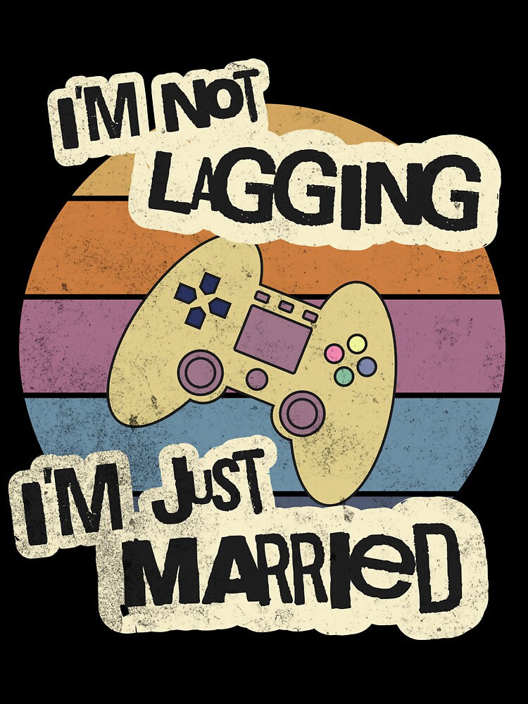 I'm Not Lagging, I'm Just Married by LevelUpTeeCo T-Shirts, Hoodie, Sweatshirt | BlankRebels.com (Image 3)