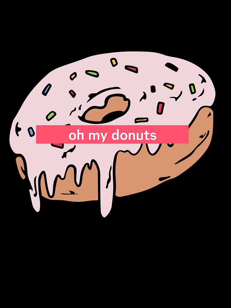 Oh My Donuts by OnlyCoolTees T-Shirts, Hoodie, Sweatshirt | BlankRebels.com (Image 3)