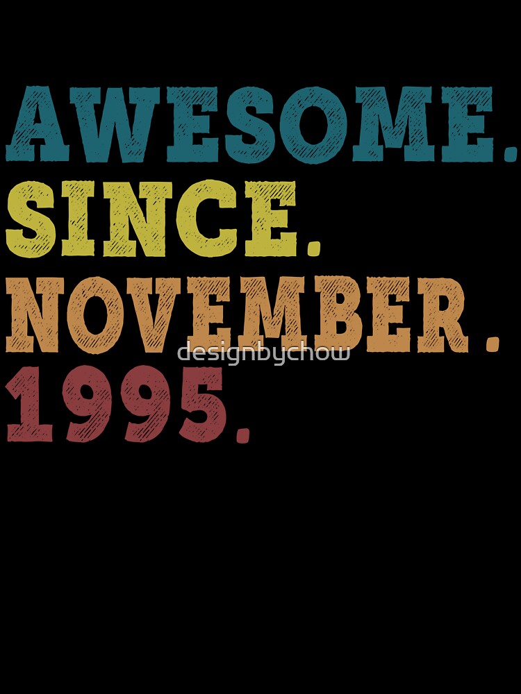 Awesome Since November 1995 Retro Vintage 27th Birthday Gift by designbychow T-Shirts, Hoodie, Sweatshirt (Image 3)