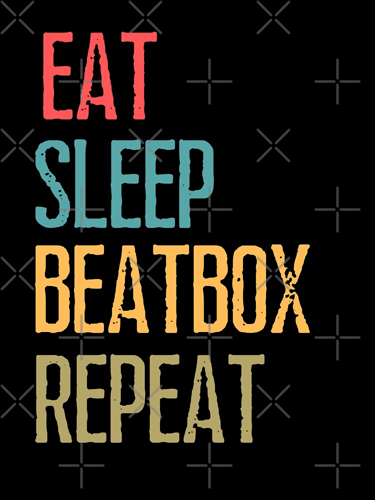 eat sleep beatbox repeat shirt by SukanyaShop Hoodie, Sweatshirt | BlankRebels.com (Image 3)