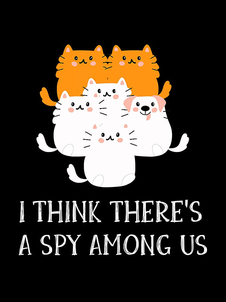 I Think There's A Spy Among Us Funny by YesterDayCheck T-Shirts, Hoodie, Sweatshirt | BlankRebels.com (Image 3)