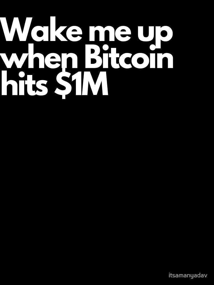 Wake me up when bitcoin his $1M by Memecoins Store T-Shirts, Hoodie, Sweatshirt | BlankRebels.com (Image 3)
