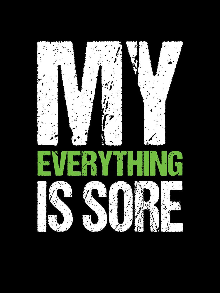 My Everything is Sore It Hurts Gym Fitness Workout Exercise by shoutoutshirtco T-Shirts, Hoodie, Sweatshirt (Image 3)