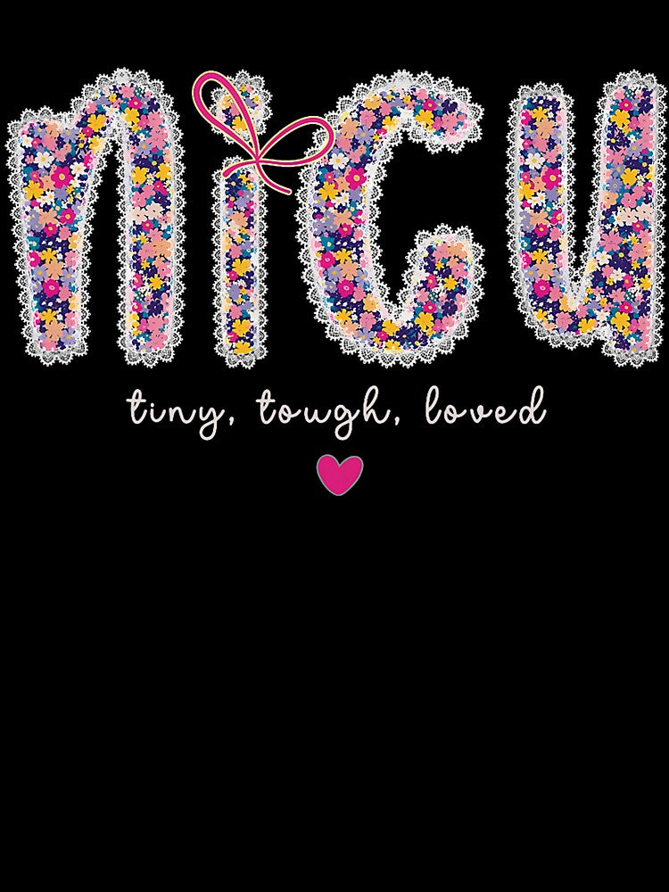 Cute Floral Nicu Tiny Tough Loved Nurse Appreciation Graphic by laurelrhodes T-Shirts, Hoodie, Sweatshirt (Image 3)