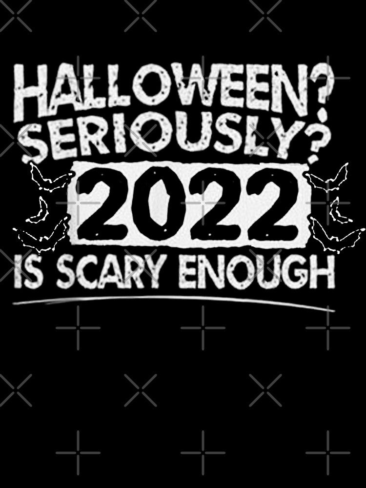 Halloween 2022 is Scary Enough by Mech-Designer T-Shirts, Hoodie, Sweatshirt | BlankRebels.com (Image 3)