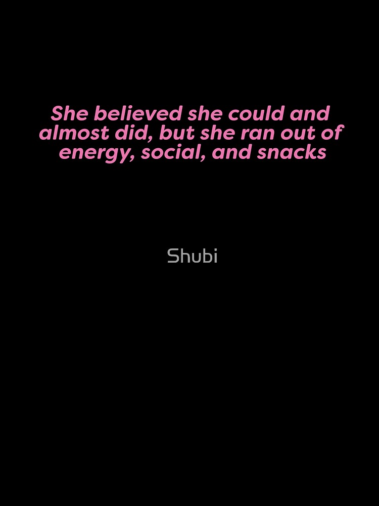 She believed she could, but she ran out of energy by Shubi T-Shirts, Hoodie, Sweatshirt | BlankRebels.com (Image 3)