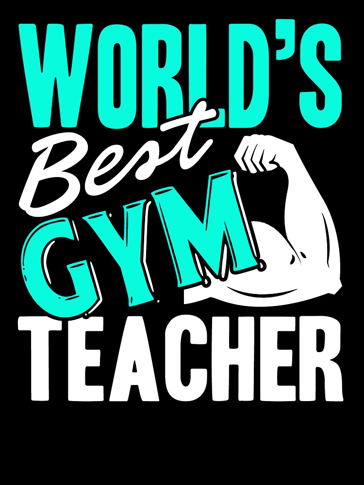 Gym Teacher - World's Best Gym Teacher by UnknownArtistt T-Shirts, Hoodie, Sweatshirt | BlankRebels.com (Image 3)