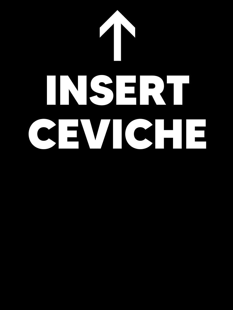 Insert Ceviche by The Junto Shop T-Shirts, Hoodie, Sweatshirt | BlankRebels.com (Image 3)