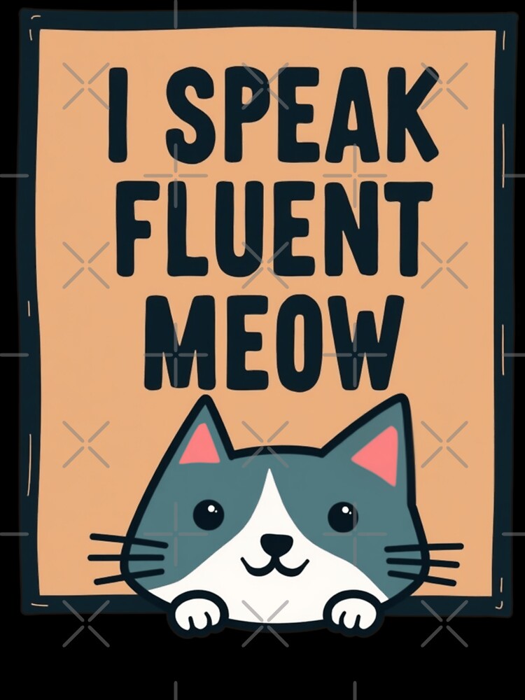 I Speak Fluent Meow by PerkzPrints T-Shirts, Hoodie, Sweatshirt | BlankRebels.com (Image 3)