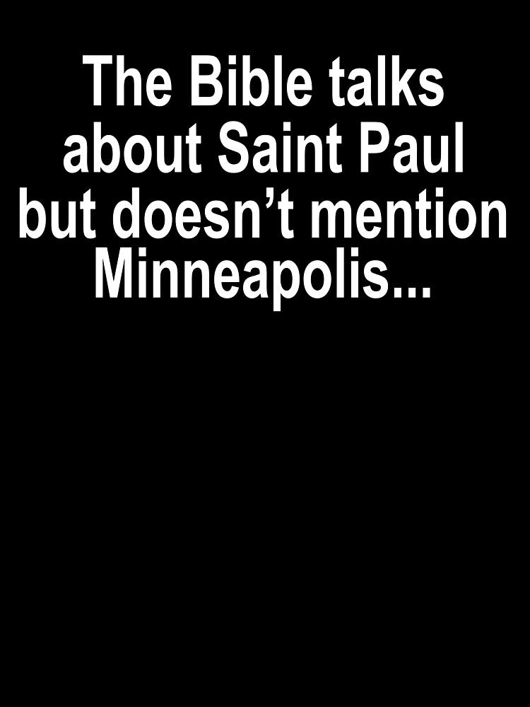 The Bible talks about Saint Paul but doesn't mention Minneapolis by addylolanden T-Shirts, Hoodie, Sweatshirt (Image 3)