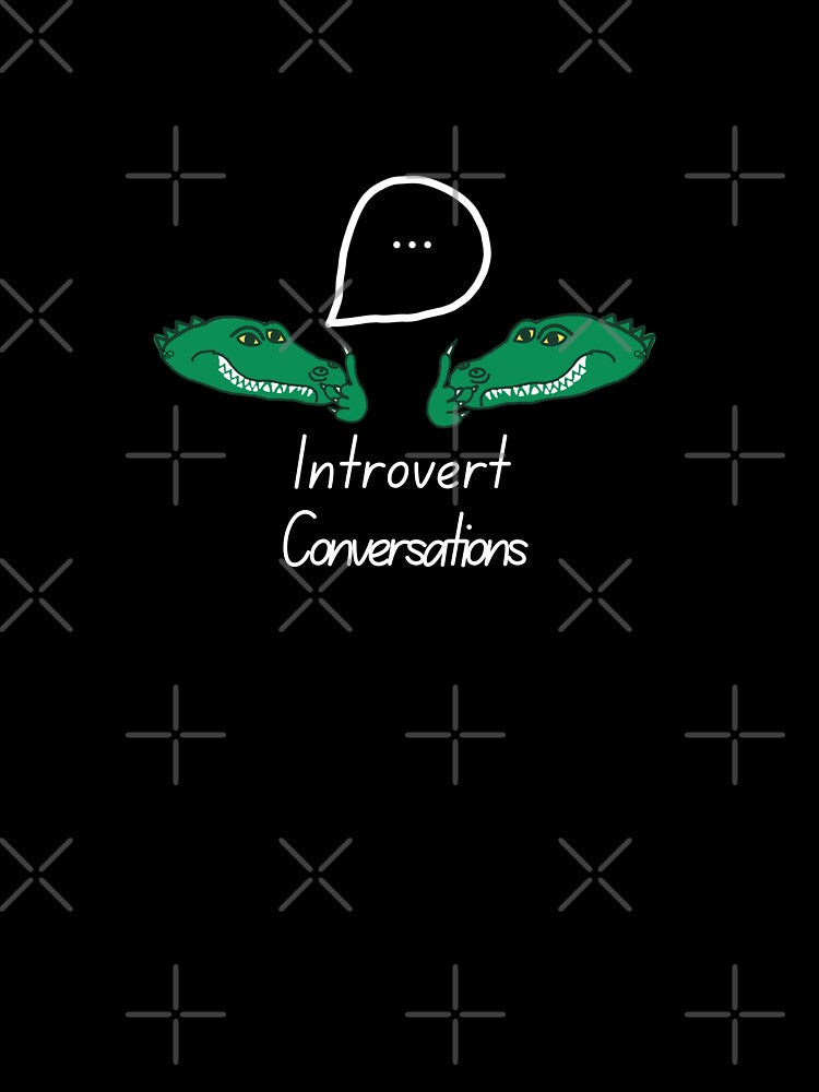 LaMaisonOfMY ALLIGATOR SSSSHHH! INTROVERT CONVERSATIONS COLLECTION NO.2 Black Series by LaMaisonOfMY T-Shirts,... (Image 3)