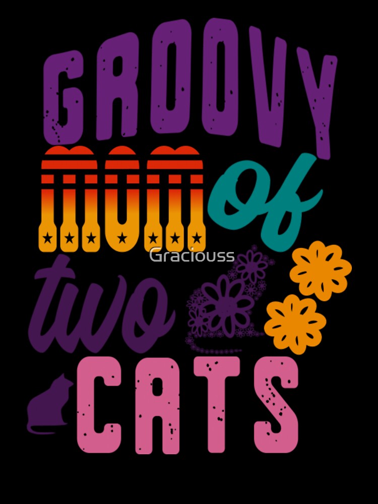 Groovy mom of two retro kitty cute cats mom by Graciouss T-Shirts, Hoodie, Sweatshirt | BlankRebels.com (Image 3)