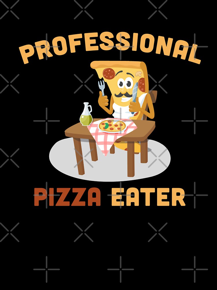Professional Pizza Eater Funny Pizza Lover T-Shirts, Hoodie, Sweatshirt