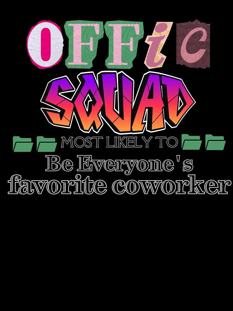 Office Squad  be Everyone's Favorite Coworker Funny Office Shirt, Workplace Humor by Printlytee