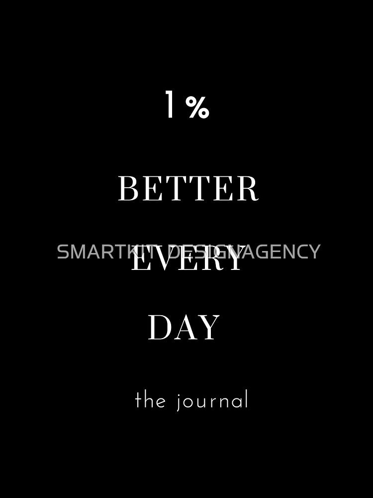 1% better every day the journal by SMARTKIT  DESIGNAGENCY T-Shirts, Hoodie, Sweatshirt | BlankRebels.com (Image 3)