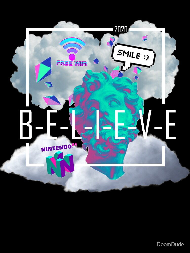 BELIEVE vaporwave aesthetic by DoomDude T-Shirts, Hoodie, Sweatshirt | BlankRebels.com (Image 3)