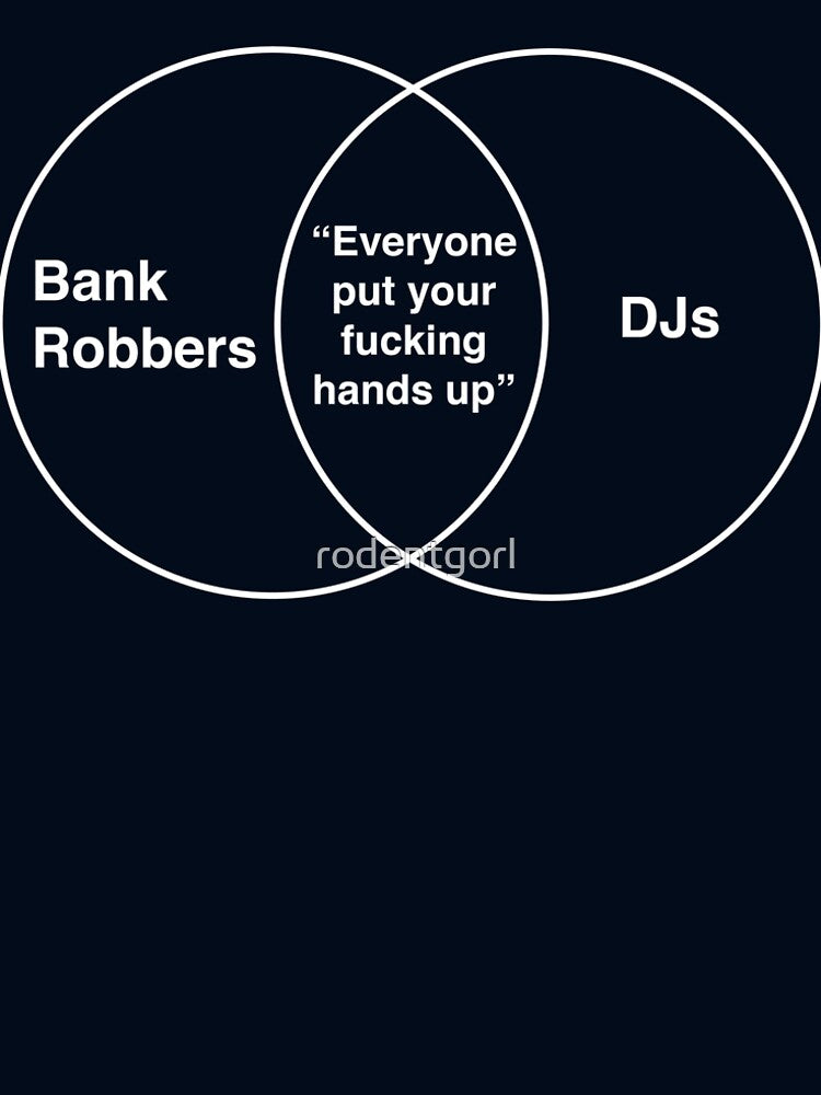 Bank robbers & DJ's by rodentgorl T-Shirts, Hoodie, Sweatshirt | BlankRebels.com (Image 2)