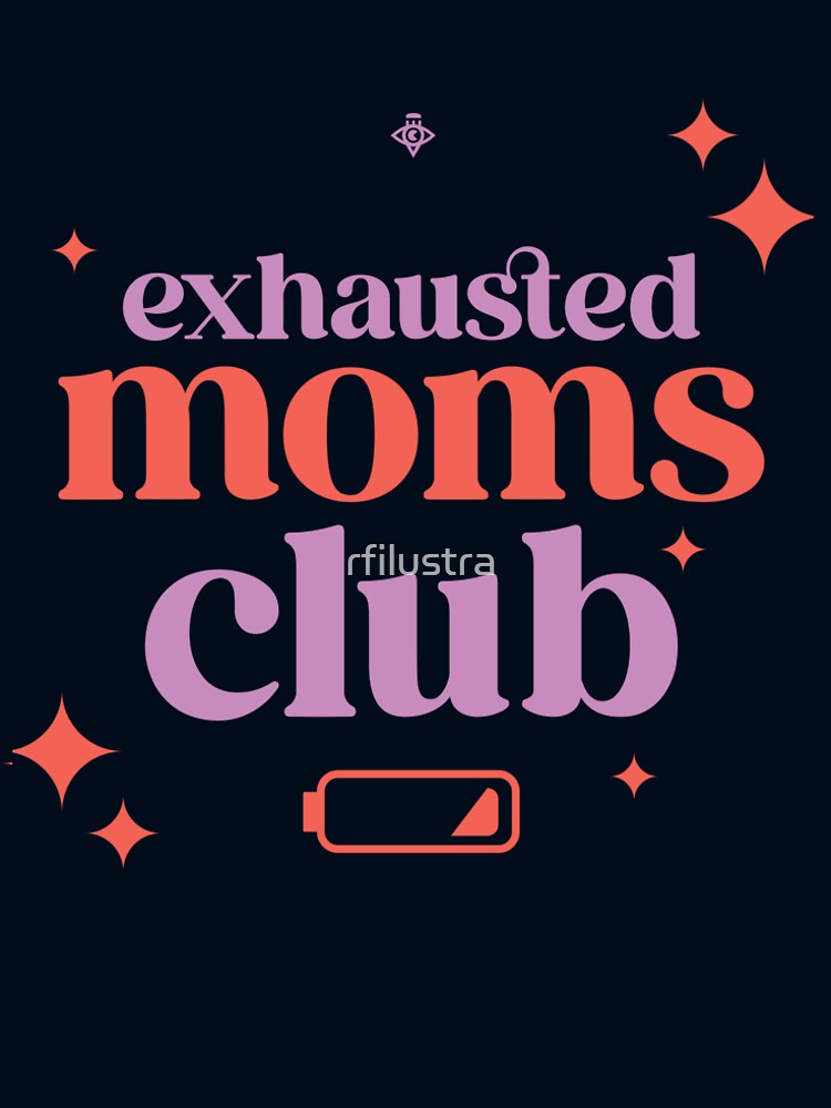 Exhausted Moms Club by rfilustra T-Shirts, Hoodie, Sweatshirt | BlankRebels.com (Image 2)
