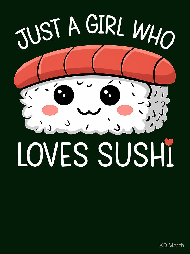 Just A Girl Who Loves Sushi by KD Merch T-Shirts, Hoodie, Sweatshirt | BlankRebels.com (Image 3)