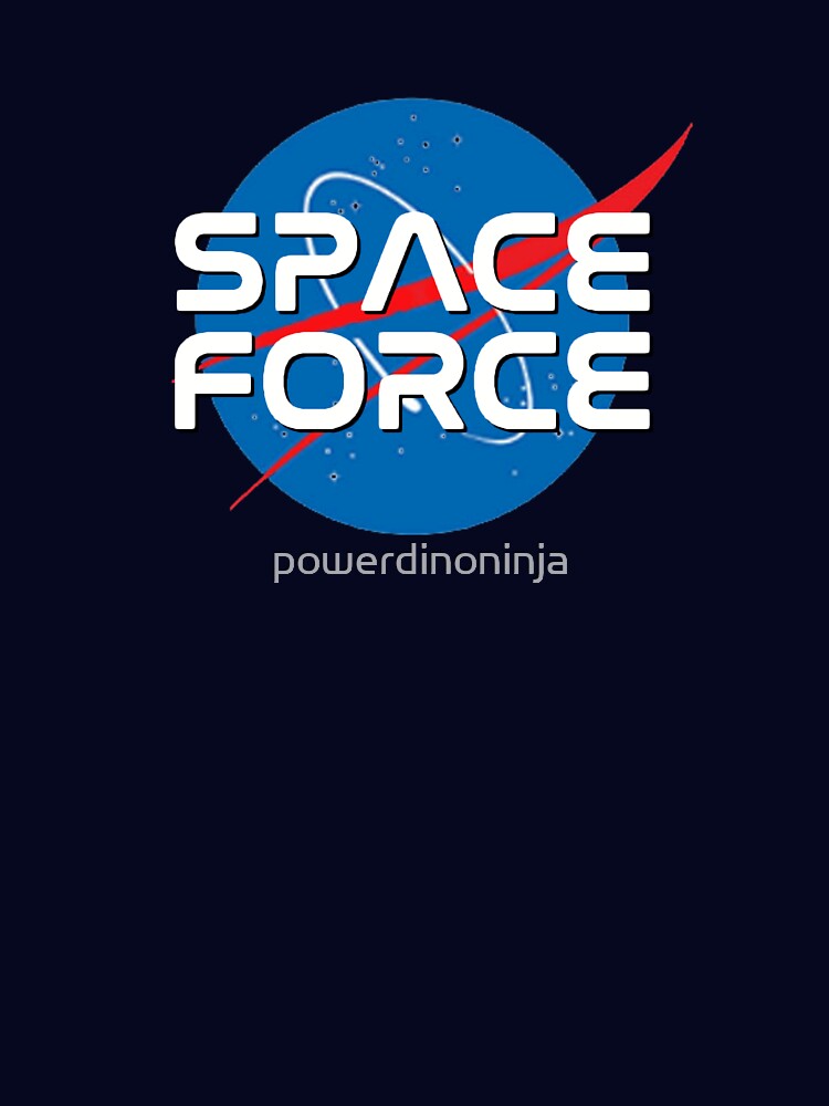 The Original SPACE FORCE! To Hannity and Beyond!! by powerdinoninja T-Shirts, Hoodie, Sweatshirt | BlankRebels.com (Image 3)