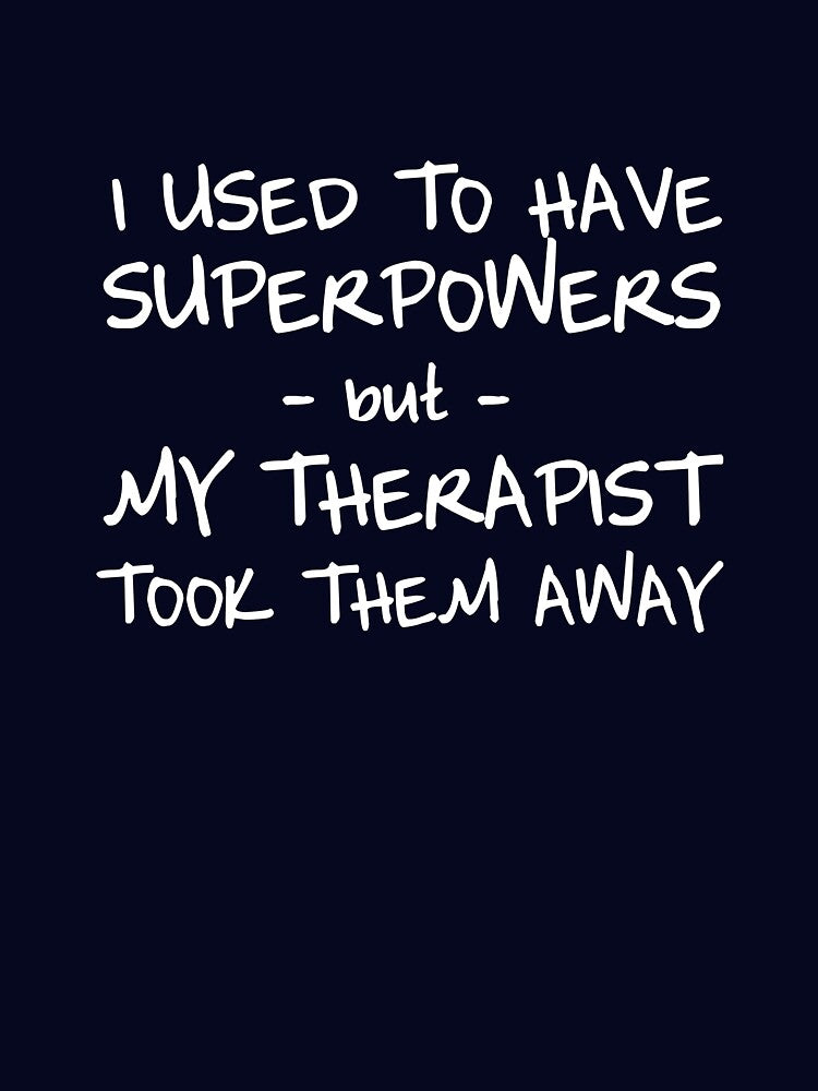 I Used To Have Superpowers... by wondrous T-Shirts, Hoodie, Sweatshirt | BlankRebels.com (Image 3)