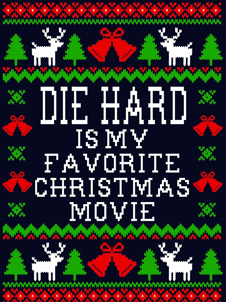 Die Hard Is My Favorite Christmas Movie - Ugly Christmas Sweater Style by Christmas-Tees Hoodie, Sweatshirt (Image 3)
