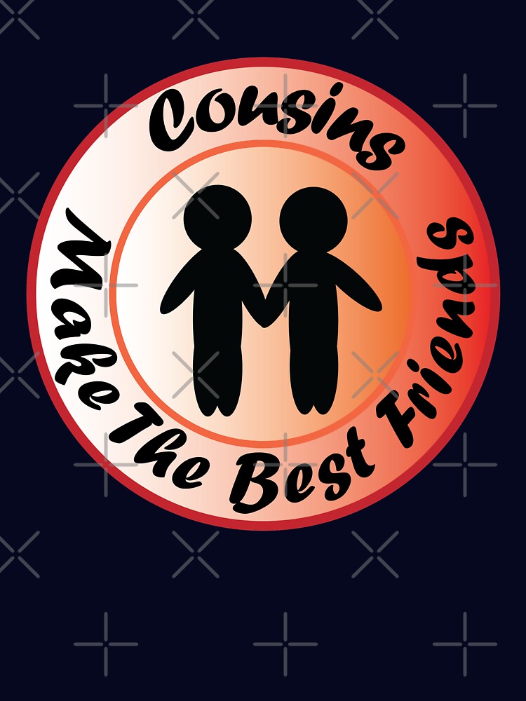 Cousins Make The Best Friends by phatchara T-Shirts, Hoodie, Sweatshirt | BlankRebels.com (Image 3)