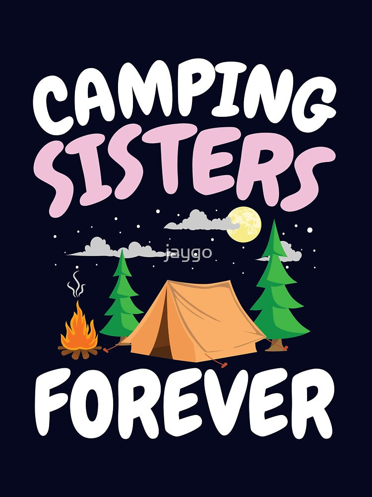 Camping Sisters Forever by jaygo T-Shirts, Hoodie, Sweatshirt | BlankRebels.com (Image 3)