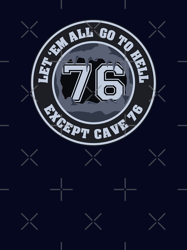 Cave 76 T-Shirts, Hoodie, Sweatshirt