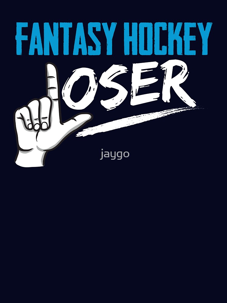 Fantasy Hockey Loser T-Shirts, Hoodie, Sweatshirt