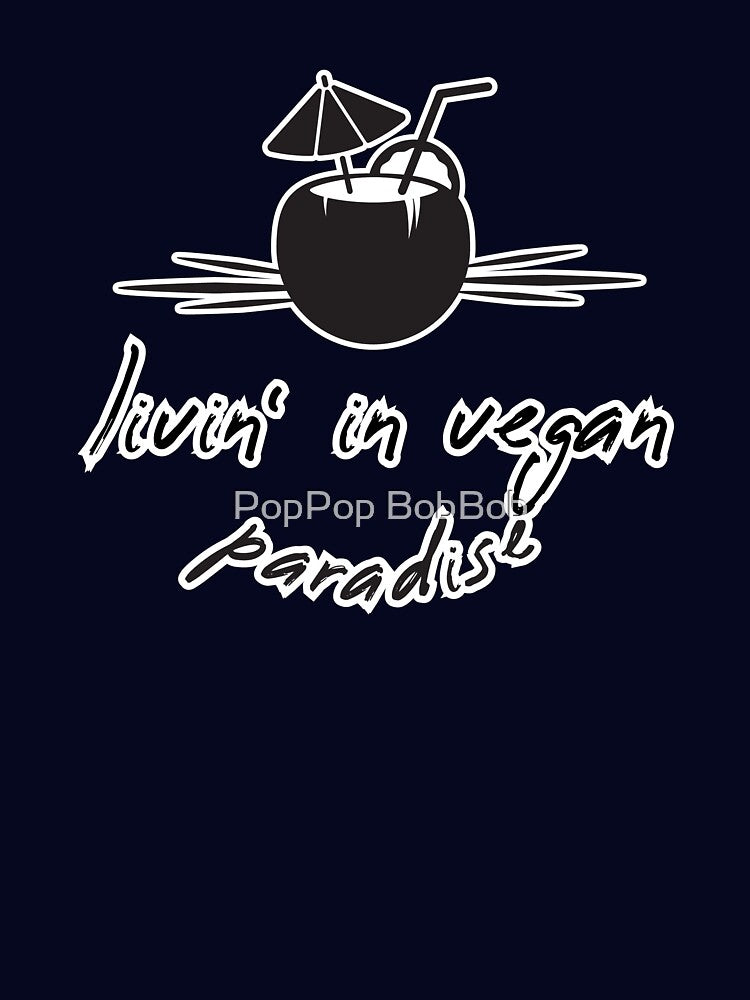 Livin In Vegan Paradise - Funny Hiphop Vegan Meme by PopPop BobBob T-Shirts, Hoodie, Sweatshirt | BlankRebels.com (Image 3)
