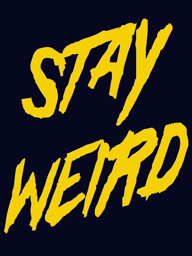 Stay Weird by artack T-Shirts, Hoodie, Sweatshirt | BlankRebels.com (Image 3)