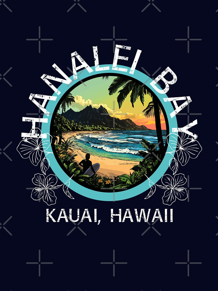 Hanalei Bay Kauai Hawaii ( White Lettering) T-Shirts, Hoodie, Sweatshirt