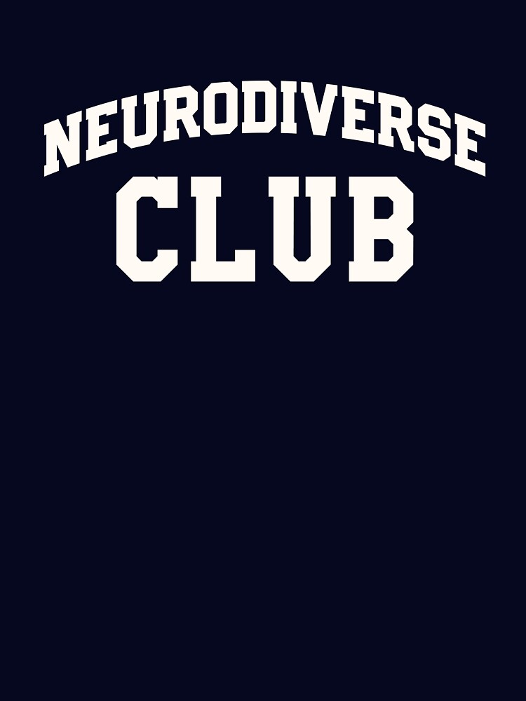 Neurodiverse Club by thetshirtworks T-Shirts, Hoodie, Sweatshirt | BlankRebels.com (Image 3)