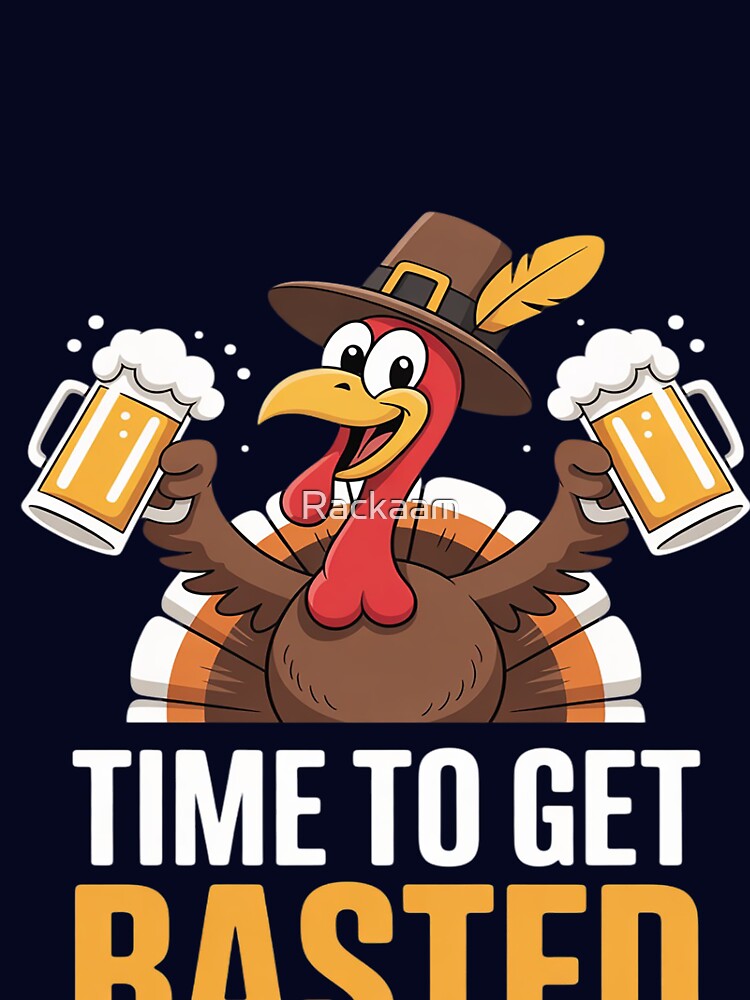 Time to Get Basted Funny Beer Thanksgiving Turkey by Rackaam T-Shirts, Hoodie, Sweatshirt | BlankRebels.com (Image 3)