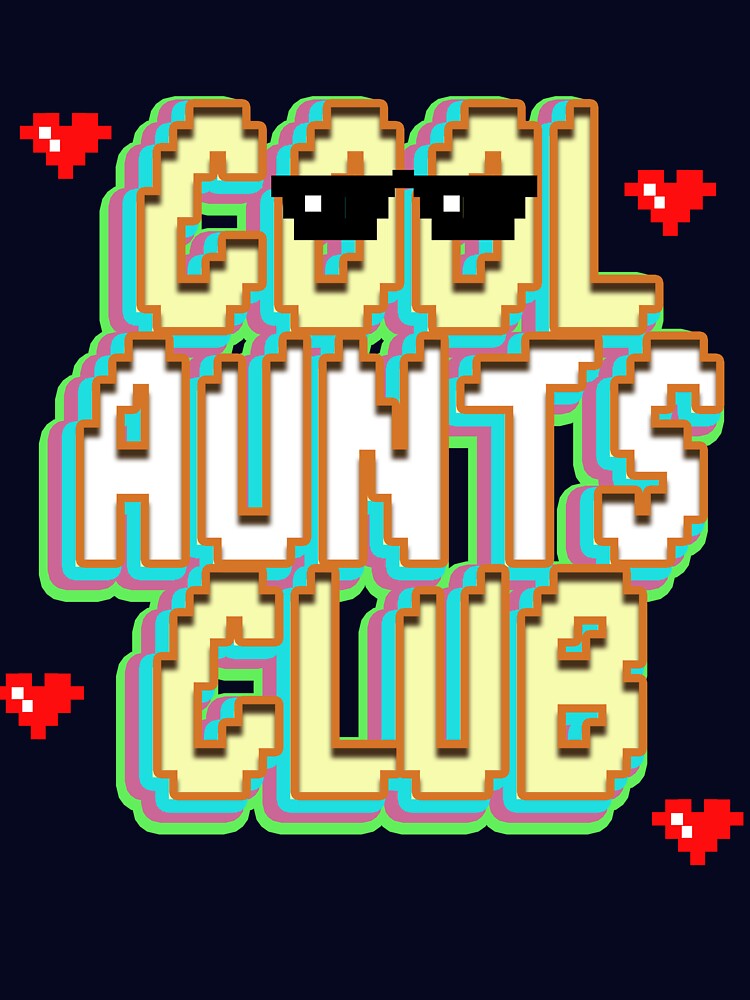 Cool Aunts Club Gear by DynamicDesign