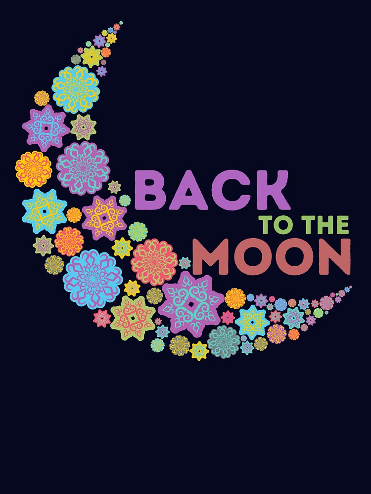Back To The Moon by Brendsy T-Shirts, Hoodie, Sweatshirt | BlankRebels.com (Image 3)