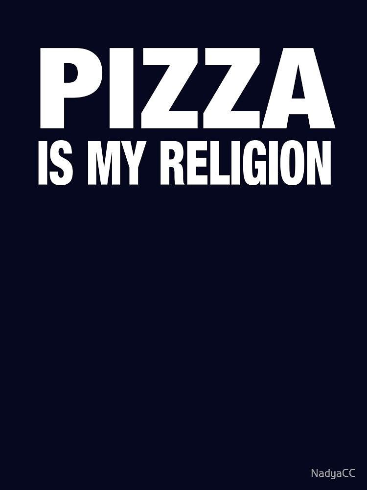 Pizza is my Religion by NadyaCC T-Shirts, Hoodie, Sweatshirt | BlankRebels.com (Image 3)